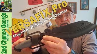 Gerber Gear  VERSAFIX Pro Machete Hybrid knife Different for sure [upl. by Ondrej]