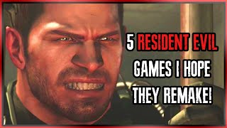 5 Resident Evil Games I HOPE They Remake [upl. by Schechter]