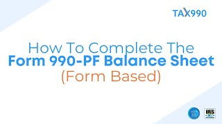 How To Complete the Form 990PF Balance Sheet FormBased [upl. by Grubman]