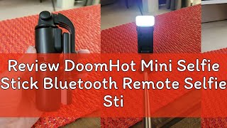 Review DoomHot Mini Selfie Stick Bluetooth Remote Selfie Stick Desktop Stand Selfie Stick Portable [upl. by Carissa588]