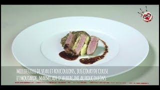 Millefeuille de veau et Roucoulons Jus cerise et moutarde Marmelade daubergine [upl. by Kale633]