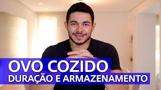 OVO COZIDO DURAÇÃO E ARMAZENAMENTO 35 [upl. by Chlori]