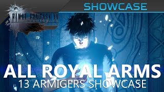 Final Fantasy XV  All 13 Royal Arms Armigers Showcase [upl. by Kreit]