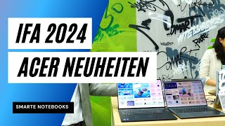 IFA 2024 Die Neuheiten von Acer [upl. by Sheree343]