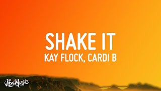 Kay Flock  Shake It Lyrics ft Cardi B Dougie B Bory300 [upl. by Annayak962]