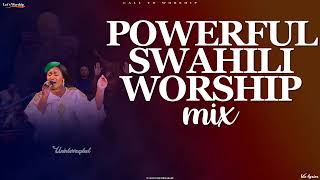 BEST SWAHILI WORSHIP MIX OF ALL TIME  UNINTERRUPTED WORSHIP MIX  VIE LYRICS [upl. by Worth299]