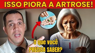 3 deficiências de vitaminas que pioram a Artrose [upl. by Artemisia45]