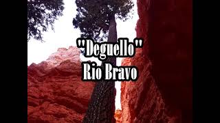 Rio Bravo  quotDeguelloquot [upl. by Roee304]