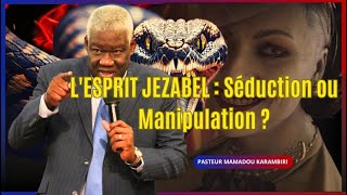 LESPRIT JEZABEL  Dr Mamadou KARAMBIRI [upl. by Moffit410]