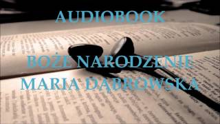 🎧 Boże Narodzenie 🎧 Maria Dąbrowska Audiobook Lektury szkolne [upl. by Dieball]