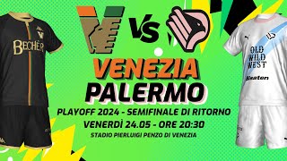 VENEZIA  PALERMO  PLAYOFF SERIE B 202324  DIRETTA LIVE CRONACA STATISTICHE amp CAMPO 3D [upl. by Aihsekan]