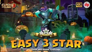 Easy 3 Star  Doom and Gloom Challenge  Clash of Clans [upl. by Couchman]