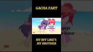 Gacha Fart 🤣My Bff Likes My Brother🤣shorts gachaclub memes funny gachalife [upl. by Idhem]