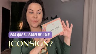 Por que eu parei de usar ICONSIGN para fazer LASH LIFTING [upl. by Adnaloj550]