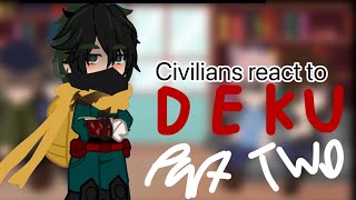 Civilians react to dekuPART TWO my hero academia season 6ORIGINAL SHARED read description [upl. by Eedissac632]