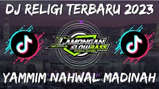 DJ SHOLAWAT YAMMIM NAHWAL MADINAH STYLE BANYUWANGIAN  LAMONGAN SLOW BASS [upl. by Leitnahs]