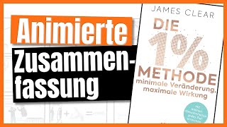 1 METHODE Zusammenfassung von James Clear  Neue Gewohnheiten etablieren [upl. by Goulder803]