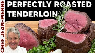 How To Perfectly Roast a Beef Tenderloin  Chef JeanPierre [upl. by Adan400]