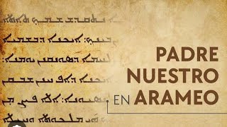 PADRE NUESTRO EN ARAMEO [upl. by Newcomer]