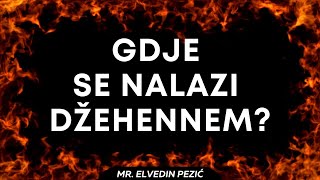 Gdje se nalazi džehennem  mr Elvedin Pezić [upl. by Oinafipe]