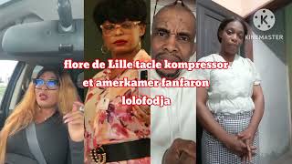 flore de lille tacle kompressor et amerkamer le fanfaron lolo fodja et elle cest bangobango [upl. by Gies]