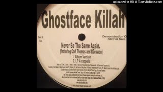 Ghostface Killah  Never Be The Same Again Acapella [upl. by Johny]