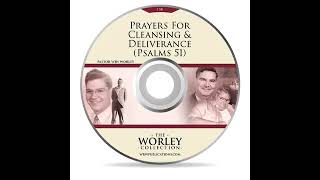 PASTOR WIN WORLEY  138 Prayers for Cleansing and Deliverance [upl. by Aissert]