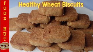 Make Healthy Whole Wheat Biscuits With 1 Cup Of Flour  Whole Wheat Biscuits Recipe By FooD HuT [upl. by Rydder]