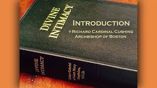 Divine Intimacy Introduction — Fr Gabriel of St Mary Magdalen [upl. by Twelve]