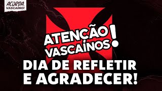 NESSE FERIADO SANTO É IMPORTANTE AGRADECER AO TORCEDOR VASCAÍNO [upl. by Seigel688]