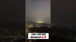 Ghar E Hira Se Makkah City Ka View ❤️🌹shorts makkah gharehira view shortsvideo [upl. by Brothers]