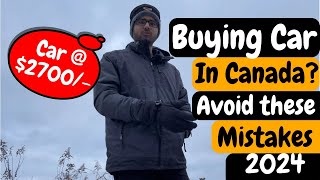 I bought 2700 Car in Canada  Used Car market in Canada  Should you buy second hand car [upl. by Alraep]