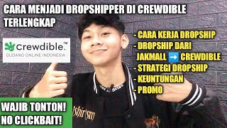 CARA MENJADI DROPSHIPPER PEMULA DI CREWDIBLE 2022 TERLENGKAP GAK PERLU RIBET [upl. by Danyluk]