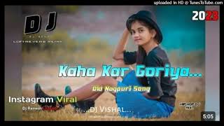 KahaKarGoriyaHipHopLofiReverbDjMix2023OldNagpuriDjRemixDjvishal [upl. by Abate]