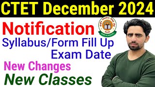 CTET December 2024 Notification  CTET Form Fill Up 2024  CTET Exam Date 2024  ChangesNew Classes [upl. by Dorkus]