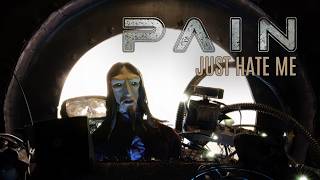 PAIN  Just Hate Me OFFICIAL MUSIC VIDEO [upl. by Llerahs]