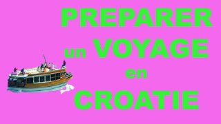 Comment préparer facilement un voyage en Croatie [upl. by Noraj]