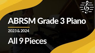 ABRSM Grade 3 Piano 2023 amp 2024 All 9 Pieces [upl. by Tutt538]