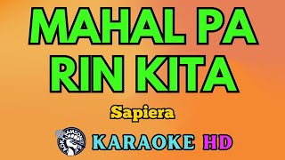 Mahal Pa Rin Kita KARAOKE by Sapiera 4K HD samsonites [upl. by Ayikaz756]