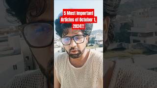 5 MOST Important Articles of October 1 2024 currentaffairs thehindu news articles gs upsc [upl. by Reyotal999]