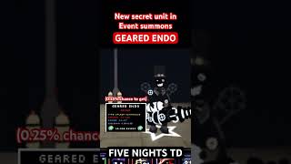 GEARED ENDO is the new event secret unit ⚙️ in FIVE NIGHTS TD Roblox fivenightstd fntd roblox [upl. by Eira176]