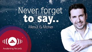 Mesut Kurtis feat Maher Zain  Never Forget  Official Lyric Video [upl. by Valora]