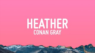 Conan Gray  Heather Lyrics [upl. by Placia]