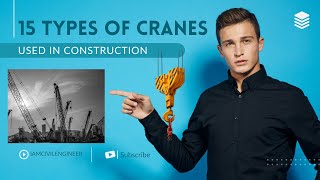 Types of CRANES in Construction  Uses of 15 Types of Cranes DETAILED GUIDE [upl. by Yrogreg]