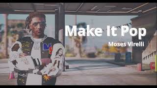 Moses Virelli  Make it Pop  Prod Fuelz [upl. by Nahk]