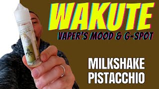 WAKUTE Milkshake e Pistacchio di Vapers Mood e GSpot [upl. by Otrebla]