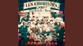 Les choristes Hardstyle Remix [upl. by Anitirhc]