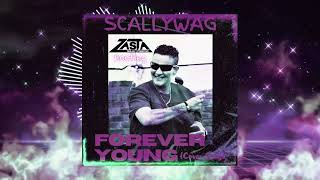 Scallywag  Forever Young DJ ZaSta Remix [upl. by Rask]