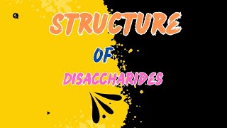 Structure Of Disaccharides  Bio chemistry  Microbiology Biotechnology [upl. by Artened]