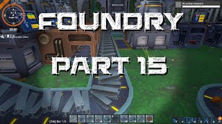 Foundry Part 15 [upl. by Aros]